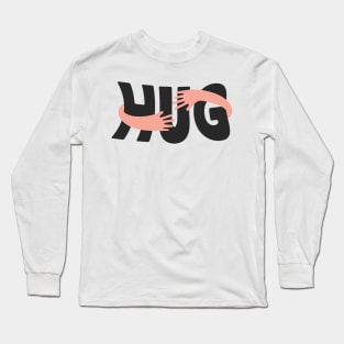 Hug Long Sleeve T-Shirt